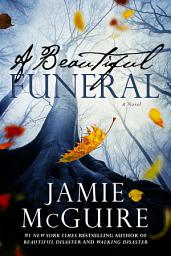 Icon image A Beautiful Funeral: A Novel (Maddox Brothers Book 5)