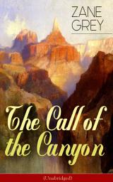 Icon image The Call of the Canyon (Unabridged)