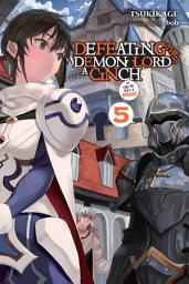 Icon image Defeating the Demon Lord's a Cinch (If You've Got a Ringer): Defeating the Demon Lord's a Cinch (If You've Got a Ringer), Vol. 5