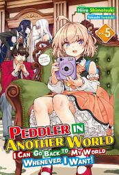 Icon image Peddler in Another World: I Can Go Back to My World Whenever I Want!