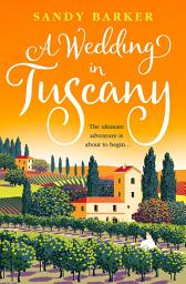 Icon image A Wedding in Tuscany (The Holiday Romance, Book 5)