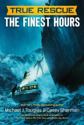 Icon image The Finest Hours (Chapter Book): The True Story of a Heroic Sea Rescue