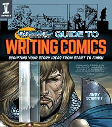 Icon image Comics Experience Guide to Writing Comics: Scripting Your Story Ideas from Start to Finish