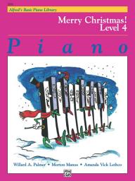 Icon image Alfred's Basic Piano Library - Merry Christmas! Book 4: Learn How to Play with This Esteemed Piano Method