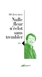 Icon image Nulle fleur n’éclot sans trembler