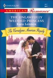 Icon image The Unlawfully Wedded Princess