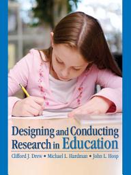Icon image Designing and Conducting Research in Education