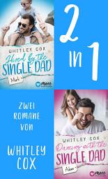Icon image Hired by the Single Dad - Mark & Dancing with the Single Dad - Adam: Ausgabe 2