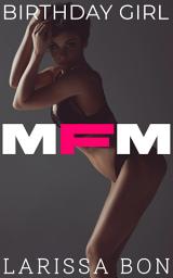 Icon image Two for the Birthday Woman: MFM Erotica