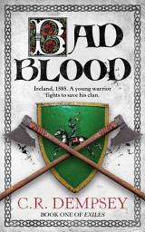 Icon image Bad Blood: an action-packed historical adventure set in Elizabethan Ireland