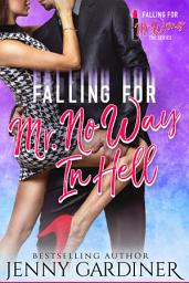 Icon image Falling for Mr. No Way In Hell