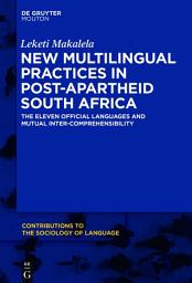 Icon image Not Eleven Languages: Translanguaging and South African Multilingualism in Concert