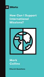 Icon image How Can I Support International Missions?