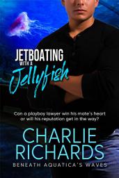 Icon image Jetboating with a Jellyfish: Beneath Aquatica's Wave