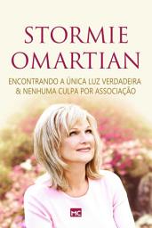 Icon image Encontrando a única luz verdadeira & Nenhuma culpa por associação