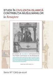 Icon image Books-In-Brief: Studies in Islamic Civilization (Romanian Langauge): The Muslim Contribution to the Renaissance