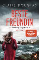 Icon image Beste Freundin - Niemand lügt so gut wie du: Thriller