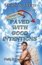 Icon image Paved with Good Intentions: Halos & Horns, Book 1