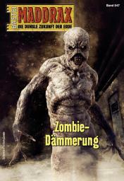 Icon image Maddrax 547: Zombie-Dämmerung