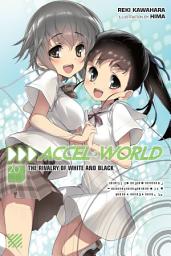 Icon image Accel World: Accel World, Vol. 20 (light novel)