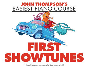 Icon image John Thompson's Easiest Piano Course: First Showtunes