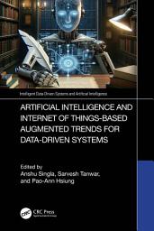 Icon image Artificial Intelligence and Internet of Things based Augmented Trends for Data Driven Systems