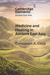 Icon image Medicine and Healing in Ancient East Asia