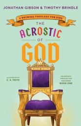 Icon image The Acrostic of God: A Rhyming Theology for Kids