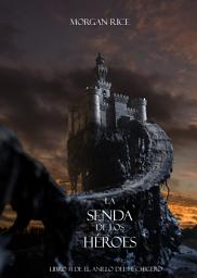 Icon image La Senda De Los Héroes (Libro #1 de El Anillo del Hechicero)