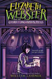 Icon image Elizabeth Webster and the Court of Uncommon Pleas