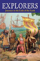 Icon image Explorers: Journeys to the Ends of the Earth