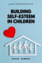 Icon image BUILDING SELF-ESTEEM IN CHILDREN