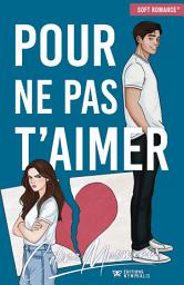 Icon image Pour ne pas t'aimer