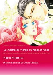 Icon image La maîtresse vierge du magnat russe: Harlequin Comics
