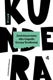 Icon image Zachód porwany albo tragedia Europy Środkowej