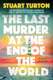 Icon image The Last Murder at the End of the World: A Novel