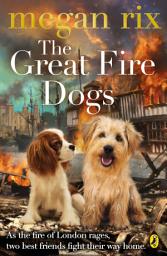 Icon image The Great Fire Dogs