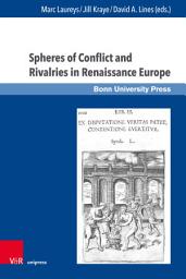 Icon image Spheres of Conflict and Rivalries in Renaissance Europe