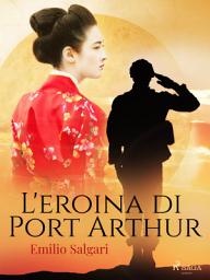 Icon image L'eroina di Port Arthur