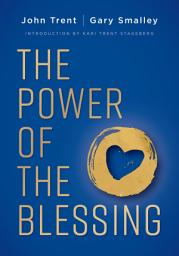 Icon image The Power of the Blessing: 5 Keys to Improving Your Relationships