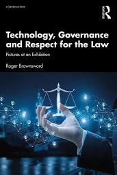 Icon image Technology, Governance and Respect for the Law: Pictures at an Exhibition