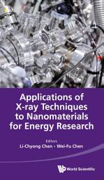 Icon image Applications of X-ray Techniques to Nanomaterials for Energy Research