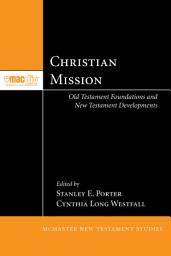 Icon image Christian Mission: Old Testament Foundations and New Testament Developments