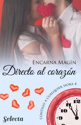Icon image Directo al corazón (Contigo a cualquier hora 4)