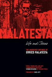 Icon image Life and Ideas: The Anarchist Writings of Errico Malatesta