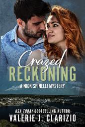 Icon image Crazed Reckoning, A Nick Spinelli Mystery