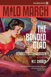 Icon image Milo March #20: The Bonded Dead