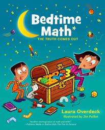 Icon image Bedtime Math: The Truth Comes Out