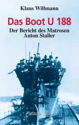 Icon image Das Boot U 188: Zeitzeugenbericht aus dem Zweiten Weltkrieg