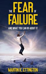 Icon image The Fear of Failure